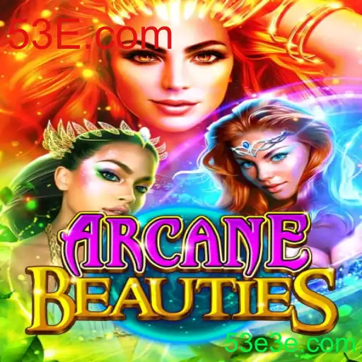 Explorando o Universo de ArcaneBeauties: Aventura em Alta com 53E.com