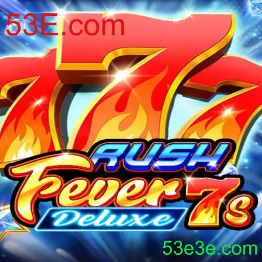 Descubra a Ação Eletizante de RushFever7sDeluxe com 53E.com